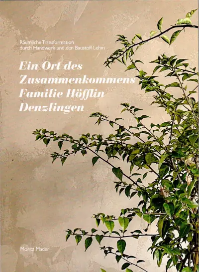 Cover: Ein Ort des Zusammenkommens — Räumliche Transformation durch Handwerk und den Baustoff Lehm